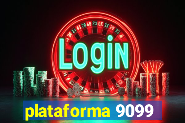 plataforma 9099